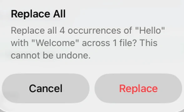 A confirmation dialog: replace all 4 occurrences of Hello with Welcome across 1 file, this cannot be undone